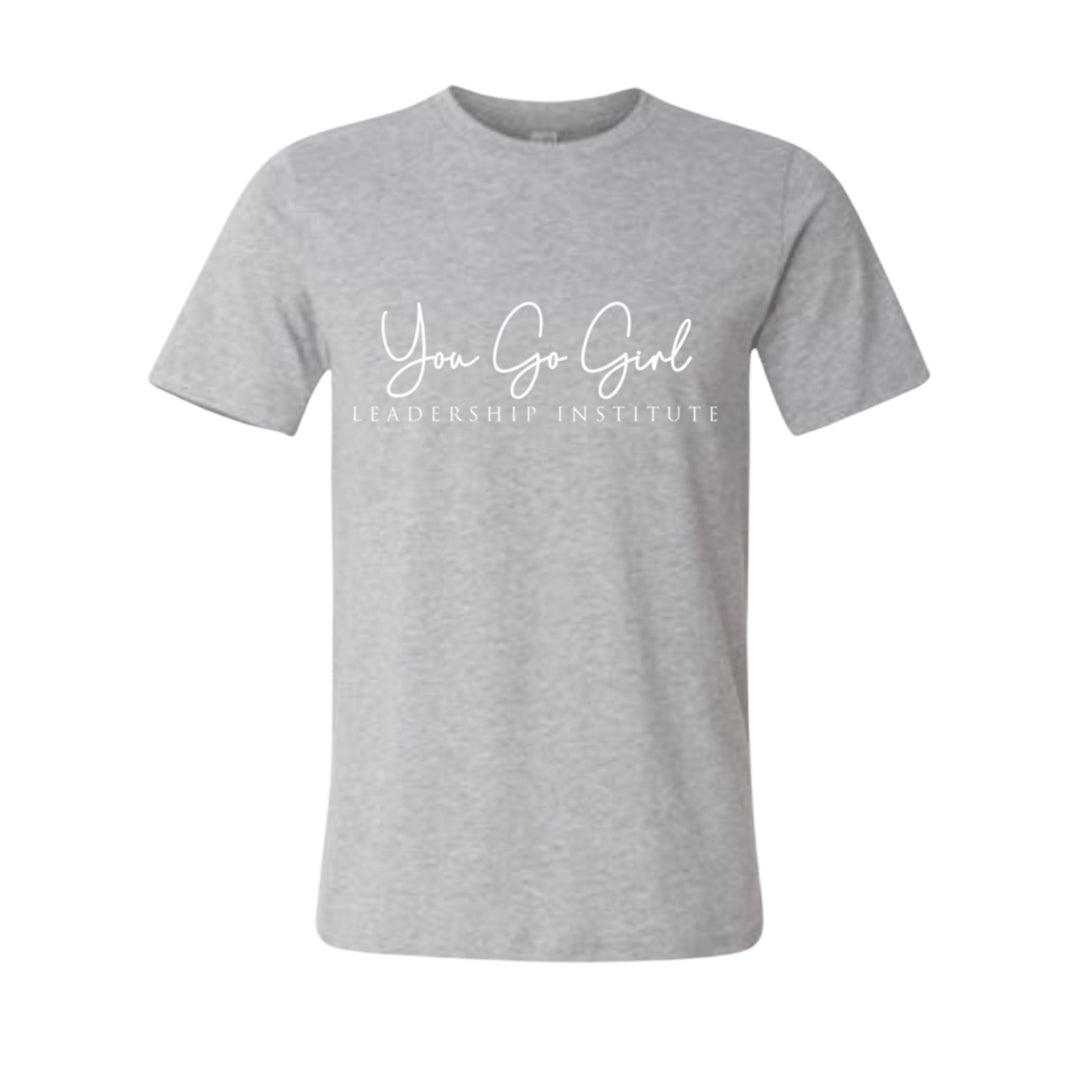 "YOU GO GIRL" TEE